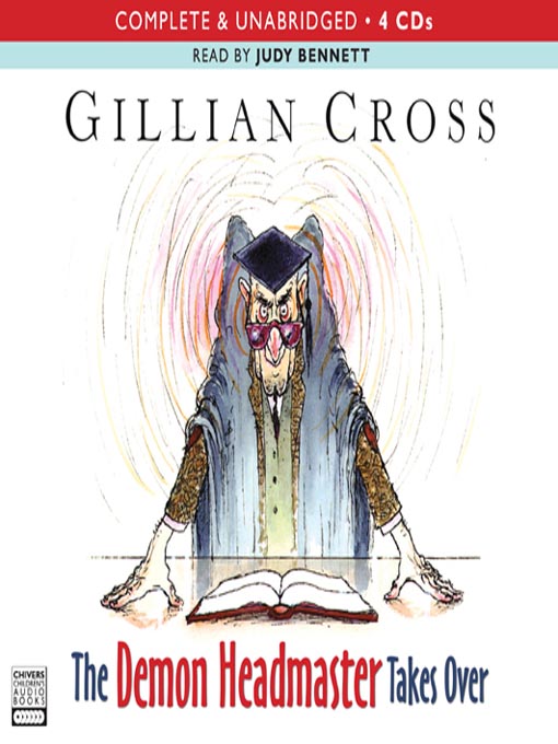Title details for The Demon Headmaster Takes Over by Gillian Cross - Available